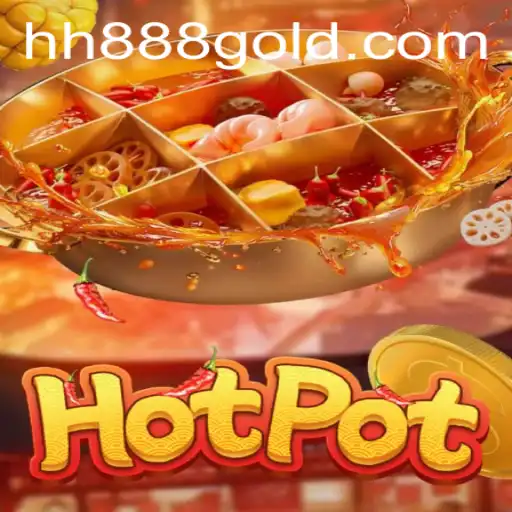 Discover the Exciting World of Hotpot with HH888