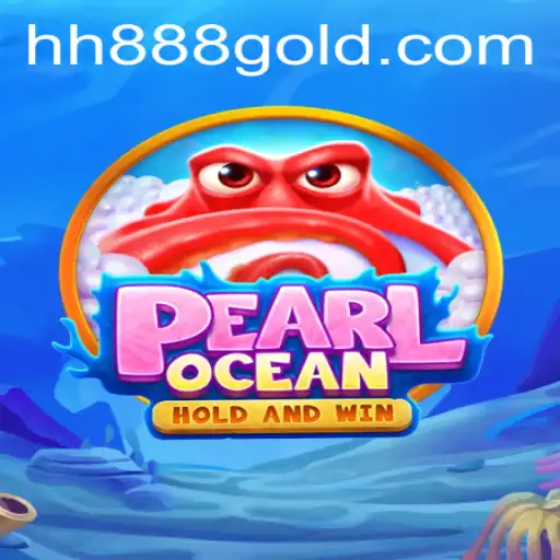 Exploring the Depths of PearlOcean: An Immersive Aquatic Adventure with HH888